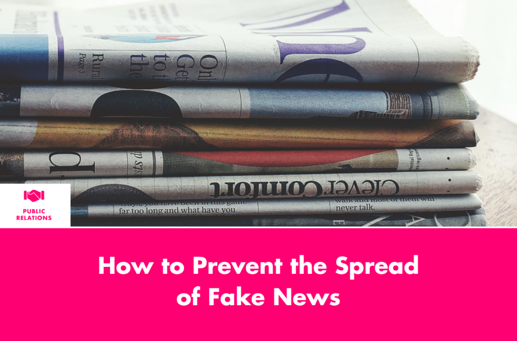 How To Stop The Spread Of Fake News A Guide For Savvy Digital Users