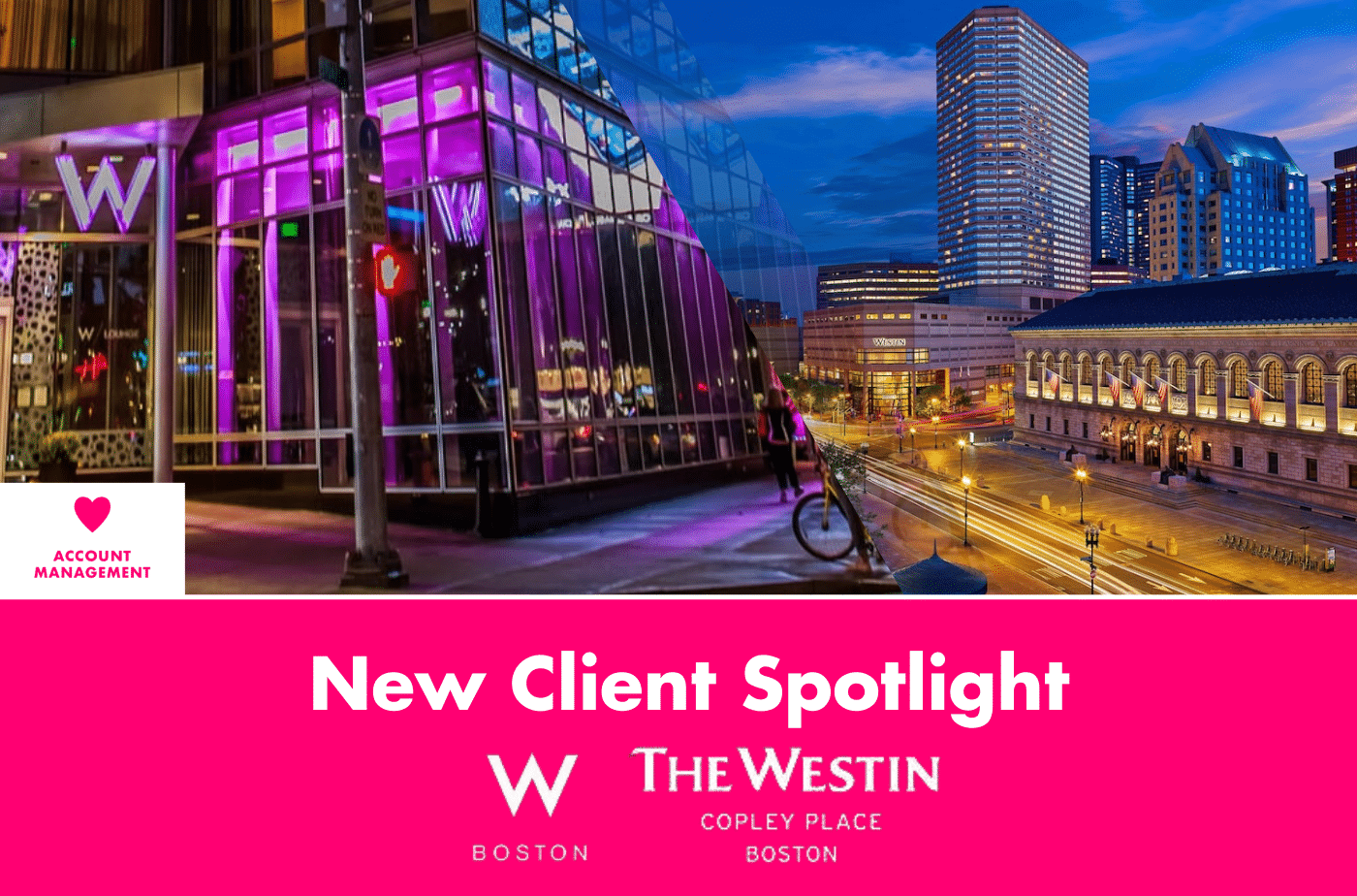 New Client Spotlight: W Boston & The Westin Copley Place, Boston - Zozimus  Agency